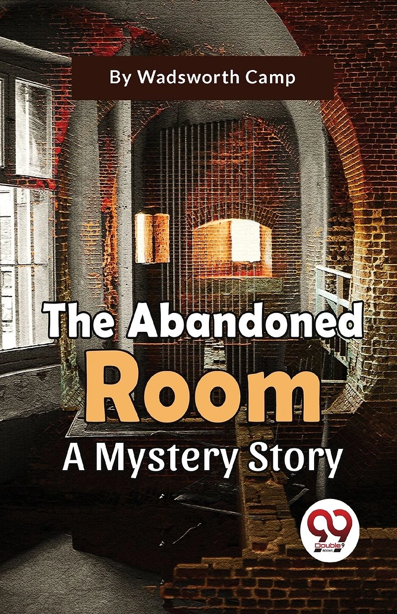 The Abandoned Room: : A Mystery Story
