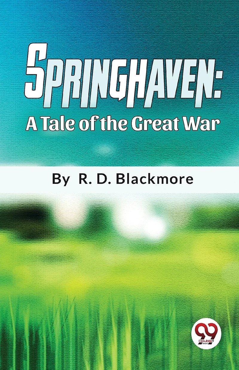 Springhaven: A Tale of the Great War