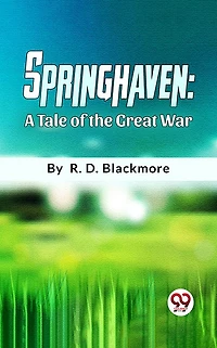 Springhaven: A Tale of the Great War
