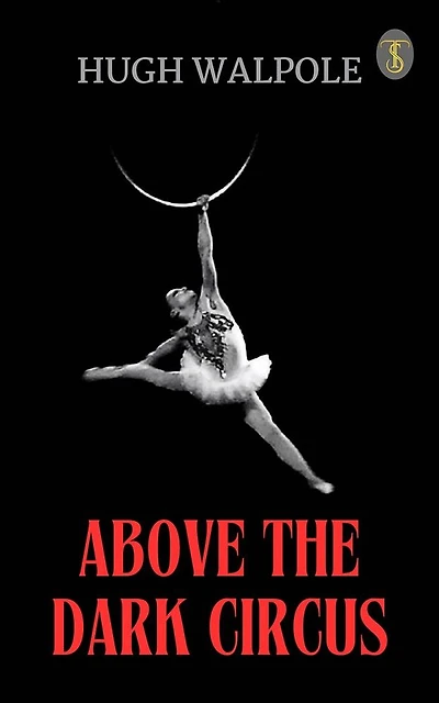 Above the Dark Circus