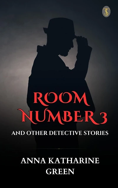 Room Number 3 and Other Detective Stories