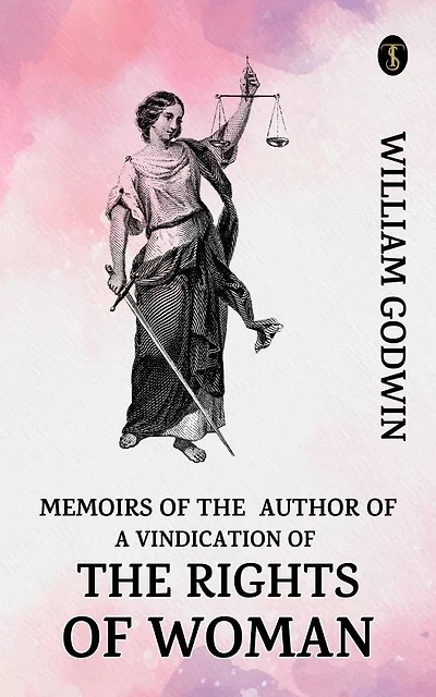 Memoirs of the Author a Vindication Rights Woman