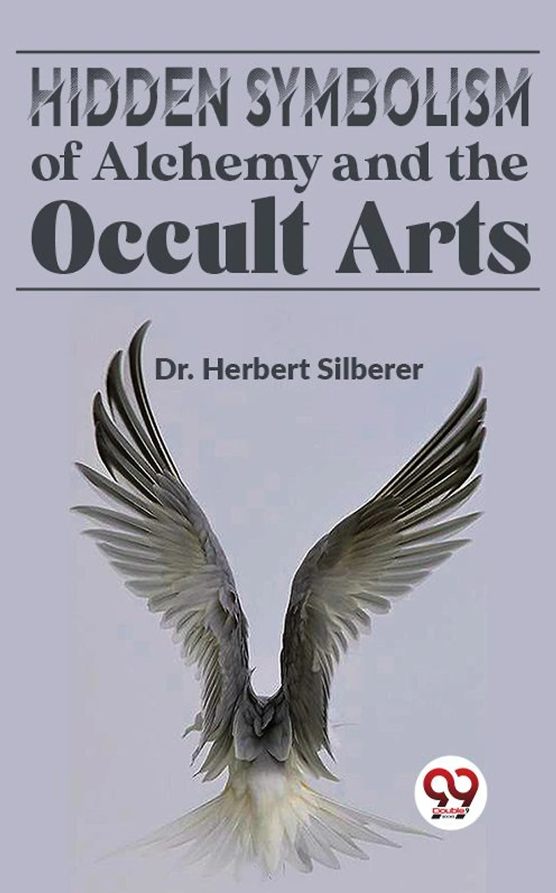 Hidden Symbolism Of Alchemy And The Occult Arts