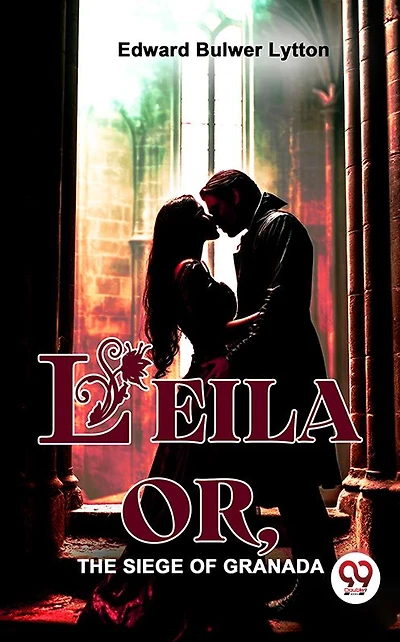 Leila or The Siege of Granada