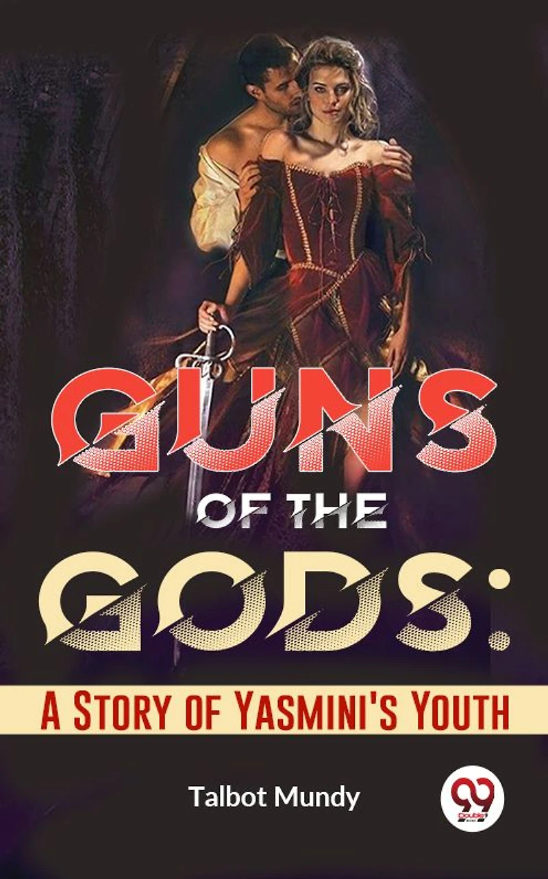 Guns of the Gods: A Story Yasmini's Youth