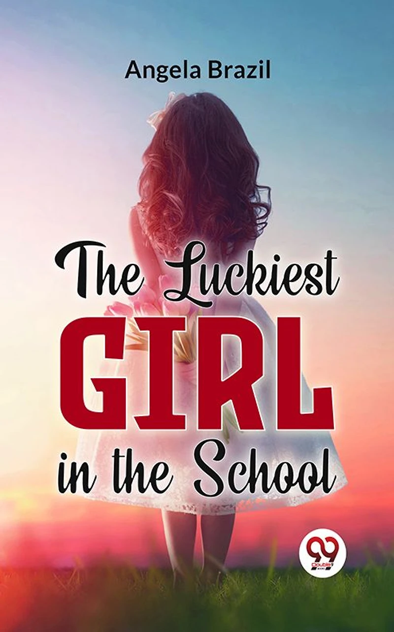 the Luckiest Girl School
