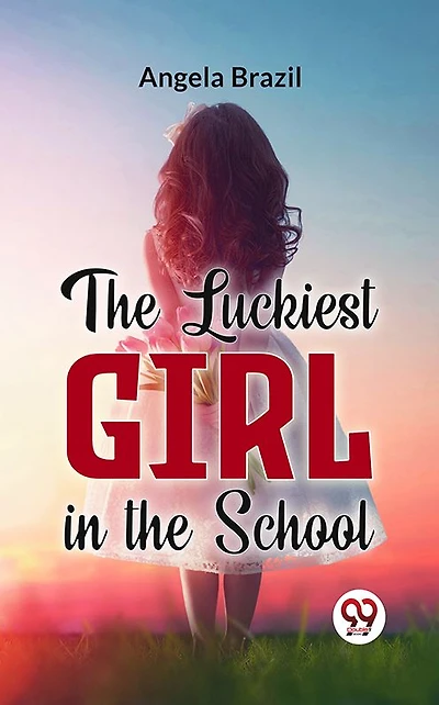 the Luckiest Girl School