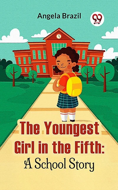 the Youngest Girl Fifth: A School Story