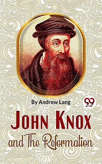 John Knox and the Reformation