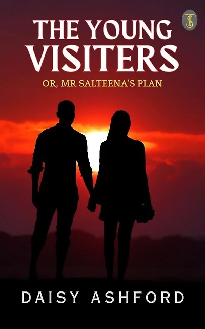 The Young Visiters or, Mr. Salteena's Plan (Illustrated)