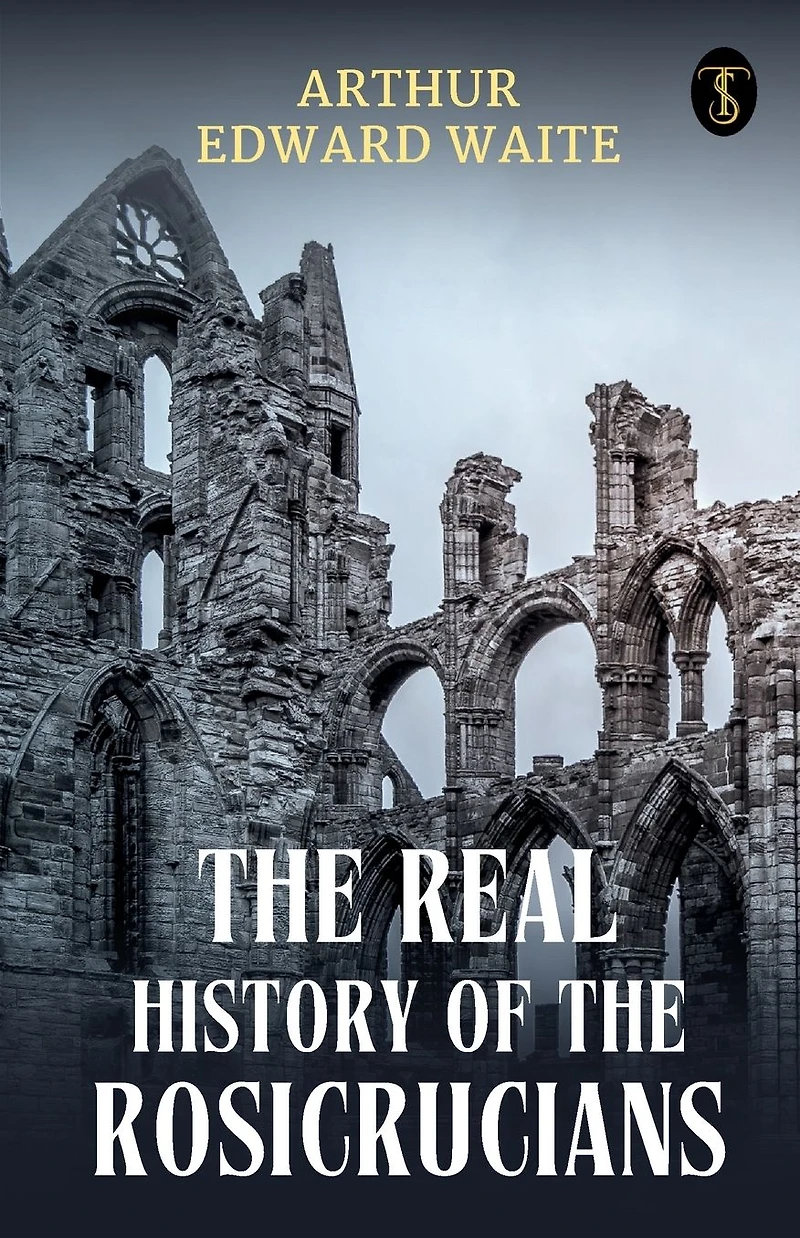 The Real History Of Rosicrucians