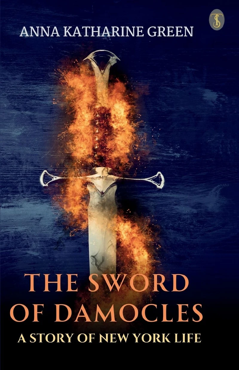 The Sword of Damocles: A Story New York Life