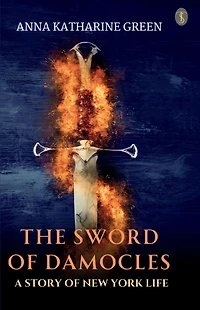 The Sword of Damocles: A Story New York Life