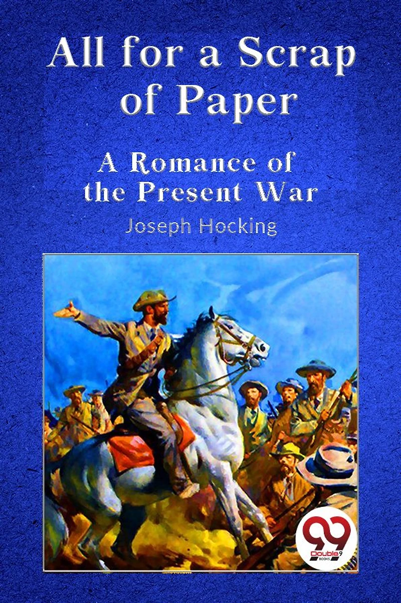 All For A Scrap Of Paper: Romance The Present War