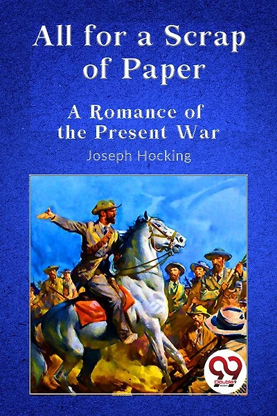 All For A Scrap Of Paper: Romance The Present War