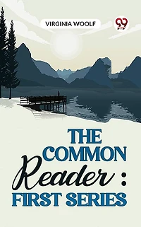 The Common Reader - First Series
