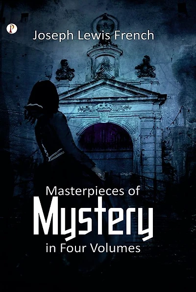 Masterpieces of Mystery Four Volumes: Ghost Stories