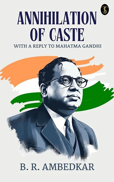Annihilation Of Caste: With A Reply To Mahatma Gandhi
