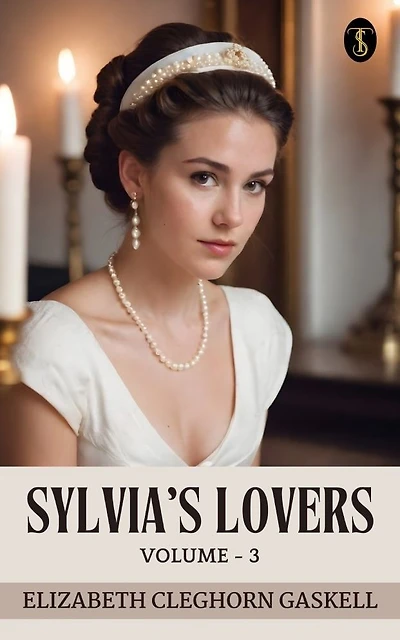 Sylvia's Lovers: Volume 3