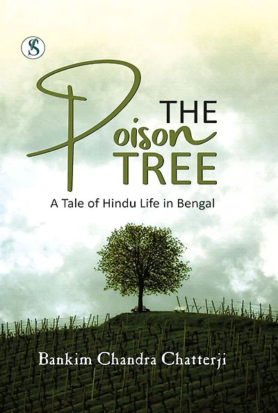 The Poison Tree A Tale of Hindu Life in Bengal