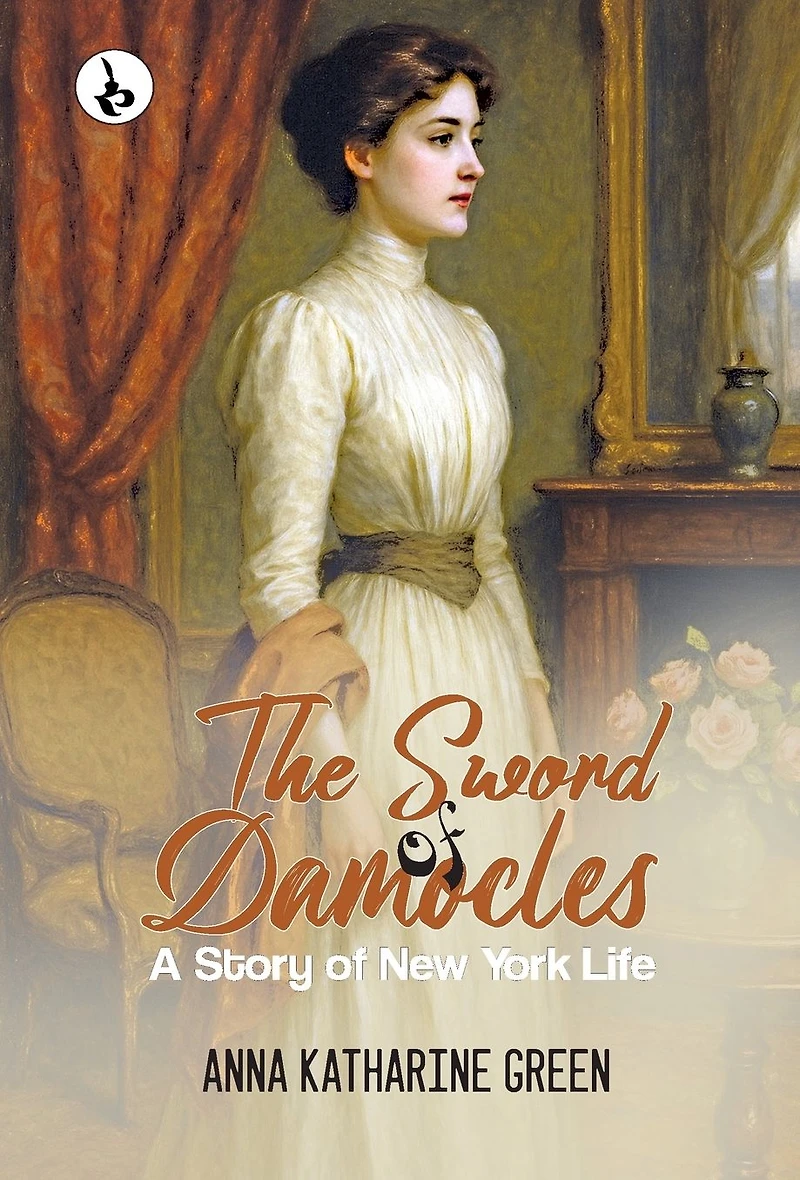 The Sword of Damocles: A Story New York Life