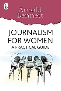 Journalism for Women: A Practical Guide