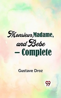 Monsieur, Madame And Bebe - Complete