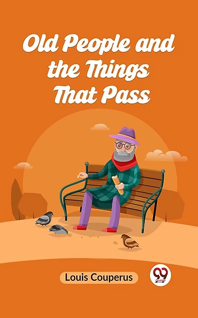Old People and the Things That Pass