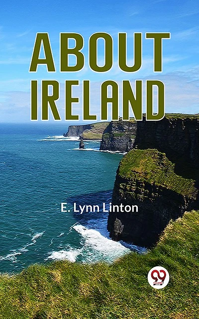About Ireland (Classic Reprint)