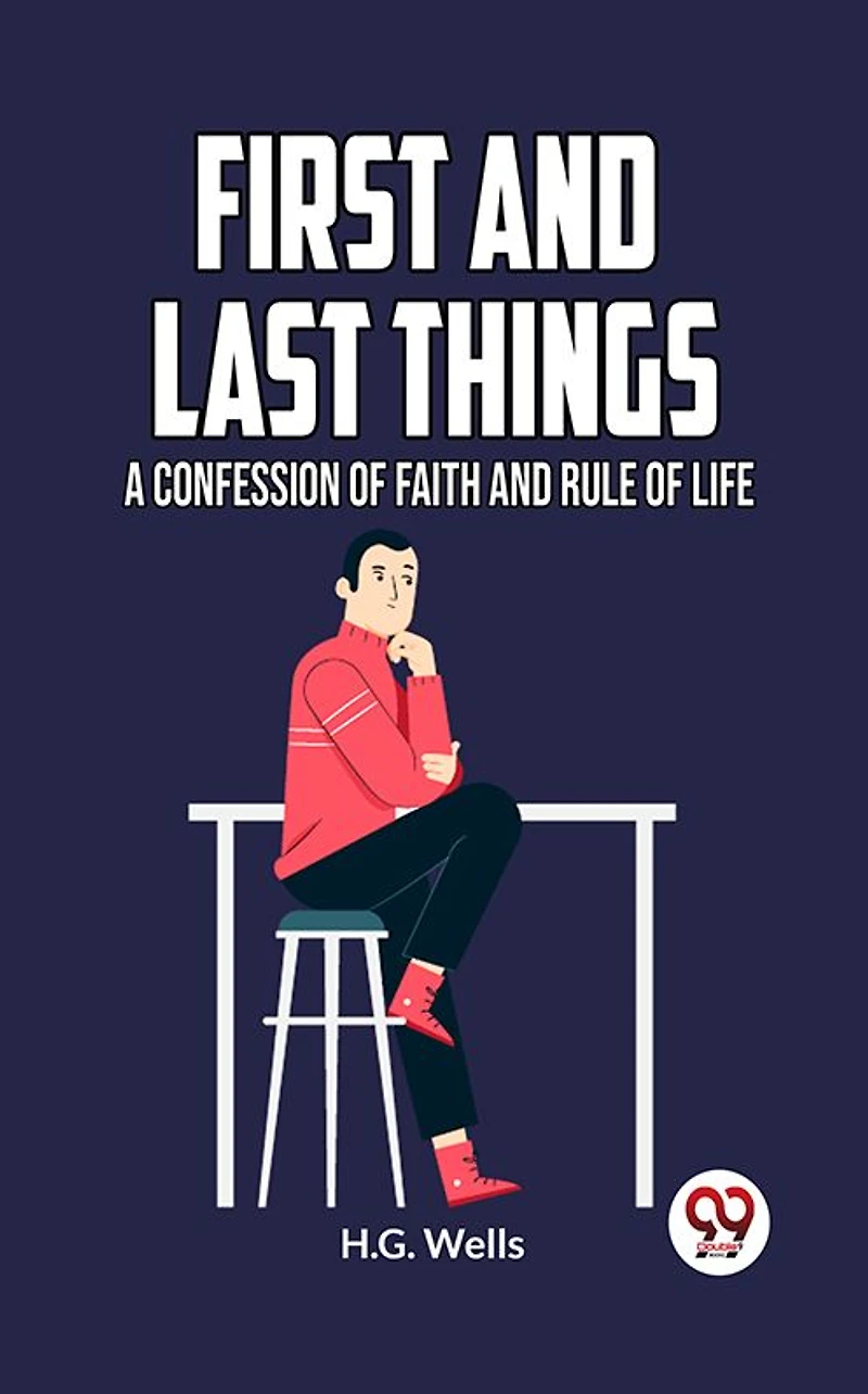 First and Last Things: A Confession of Faith Rule Life