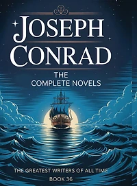 Joseph Conrad: The Complete Novels
