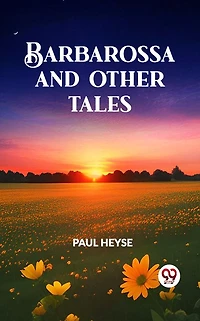 Barbarossa, and Other Tales