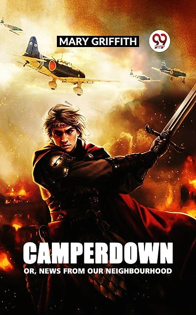 Camperdown; or, News From Our Neighbourhood