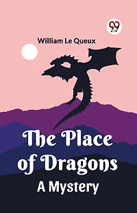 The Place of Dragons: A Mystery