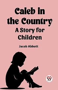 Caleb the Country - A Story for Children
