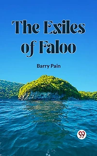 The Exiles of Faloo (Classic Reprint)