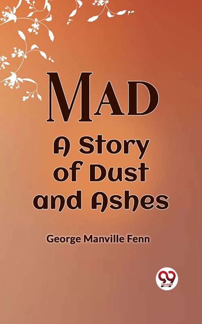 Mad: A Story of Dust and Ashes