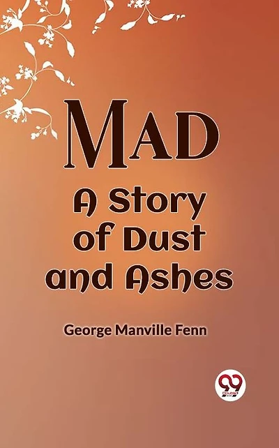 Mad: A Story of Dust and Ashes