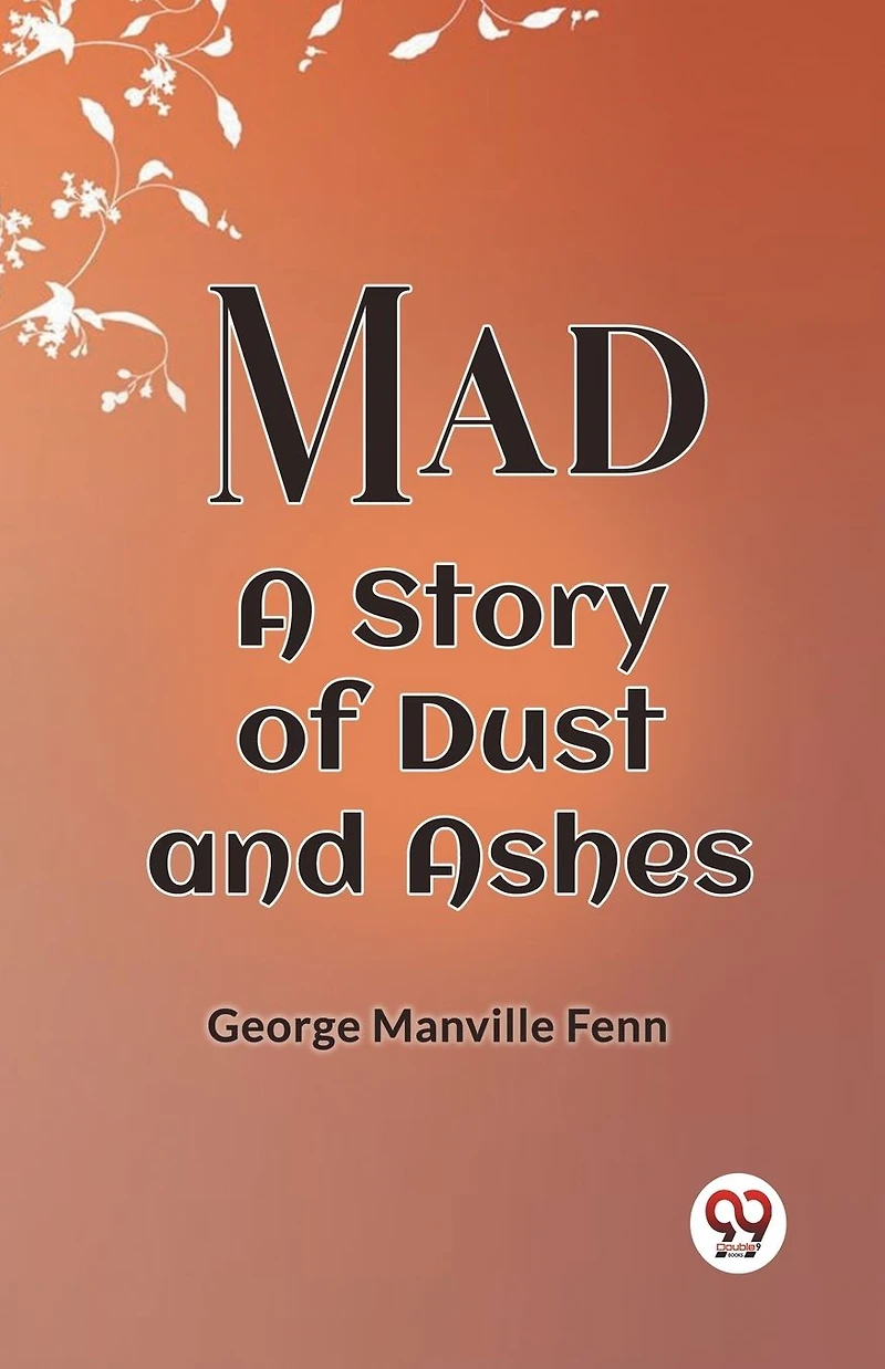 Mad: A Story of Dust and Ashes