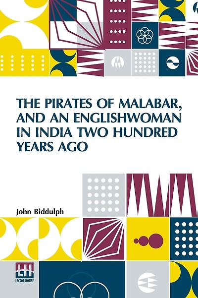 The Pirates of Malabar And an Englishwoman India Two Hundred Years Ago