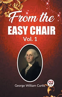 From the Easy Chair Vol. 1