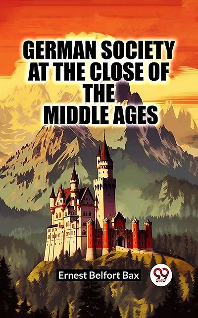 German Society At The Close Of Middle Ages