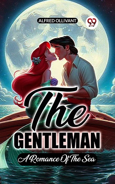 The Gentleman A Romance Of Sea