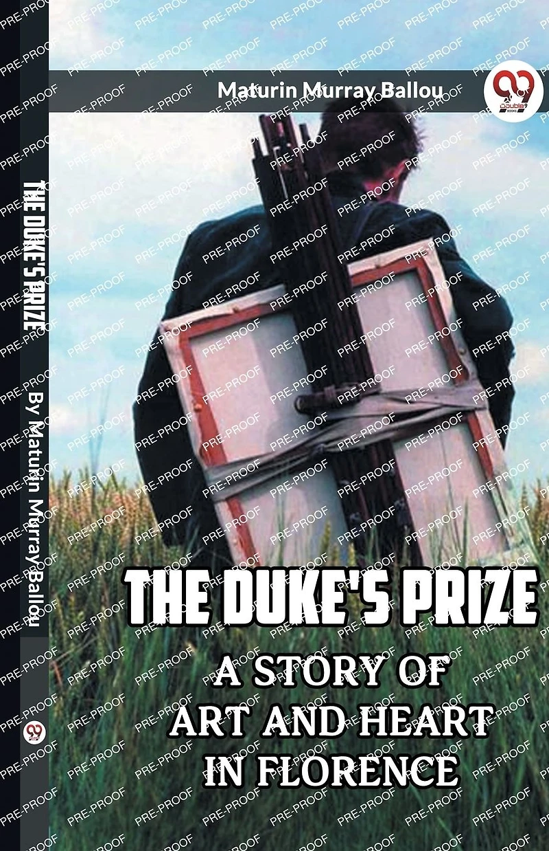 The Duke's Prize A Story Of Art And Heart Florence