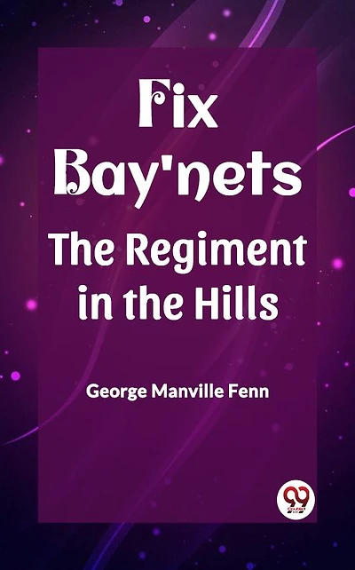 Fix Bay'nets: the Regiment Hills
