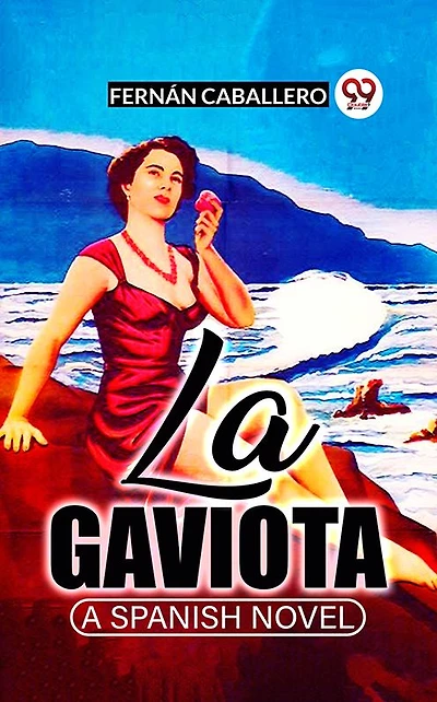 La Gaviota A Spanish Novel