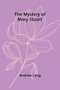 The Mystery of Mary Stuart