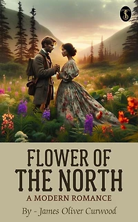 Flower of the North: A Modern Romance