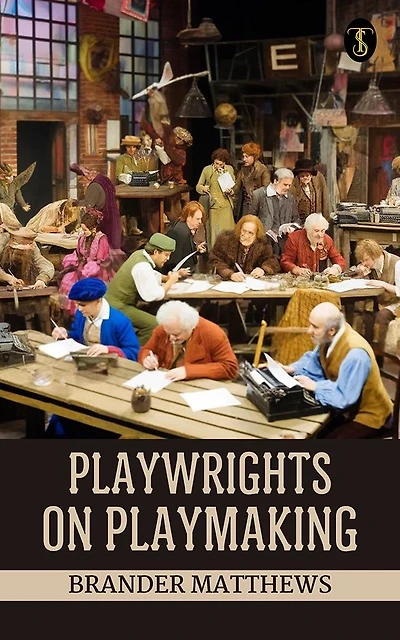 Playwrights on Playmaking