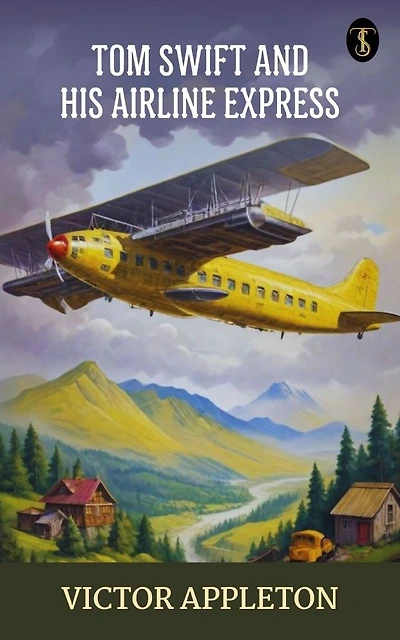 Tom Swift and His Airline Express
